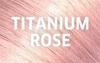 Titanium Rose